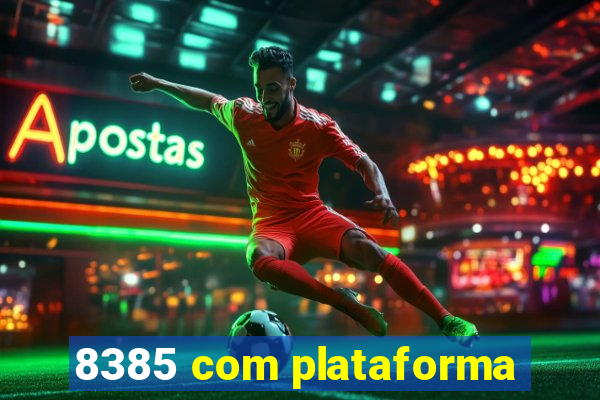 8385 com plataforma